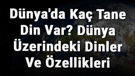 kaç din var.